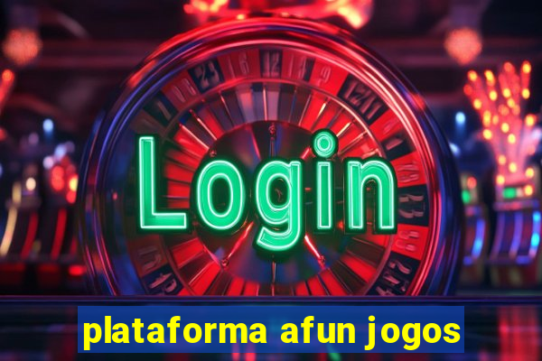 plataforma afun jogos